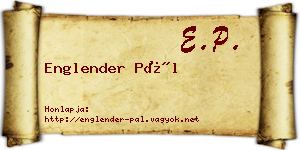 Englender Pál névjegykártya
